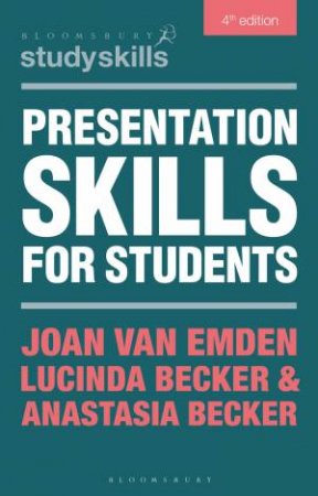 Presentation Skills for Students by Joan van Emden & Lucinda Becker & Anastasia Becker