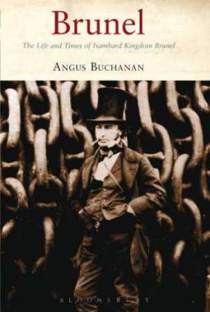 Brunel by R. Angus Buchanan