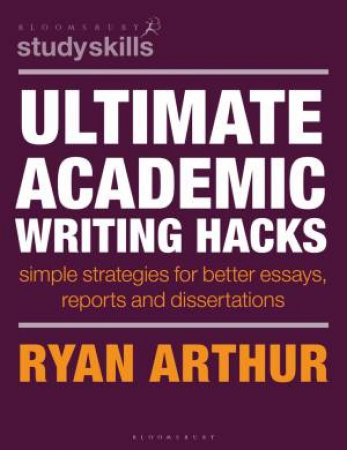 Ultimate Academic Writing Hacks by Ryan Arthur