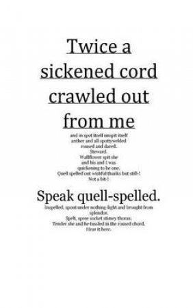 Twice a sickened cord crawled out from me by Timothy T Adams