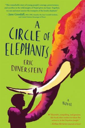 A Circle Of Elephants by Eric Dinerstein