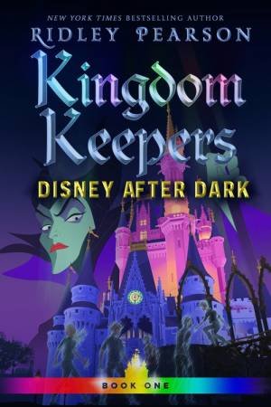 Kingdom Keepers: Disney After Dark by Ridley Pearson