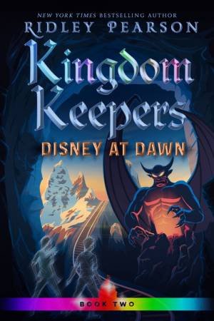Kingdom Keepers II: Disney At Dawn by Ridley Pearson