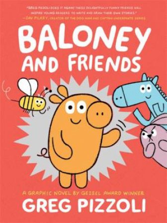 Baloney And Friends by Greg Pizzoli