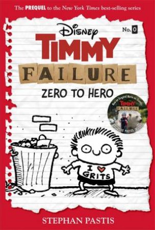 Timmy Failure: Zero to Hero by Stephan Pastis