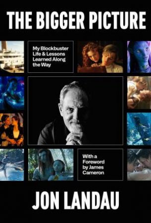 The Bigger Picture by Jon Landau