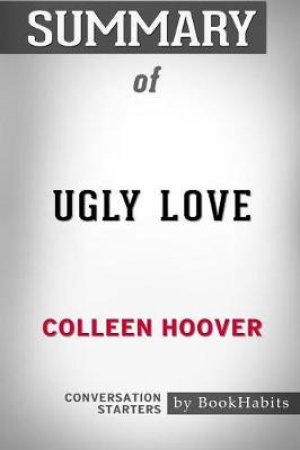 Summary of Ugly Love by Colleen Hoover by Bookhabits