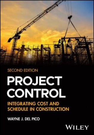 Project Control by Wayne J. Del Pico