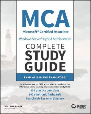 MCA Windows Server Hybrid Administrator Complete Study Guide with 400 Practice Test Questions by William Panek