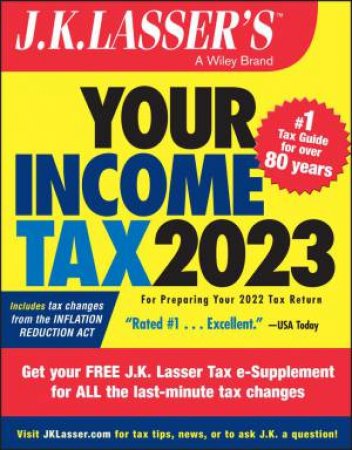 J.K. Lasser's Your Income Tax 2023 by J.K. Lasser Institute
