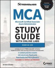 MCA Microsoft Certified Associate Azure Administrator Study Guide With Online Labs Exam AZ104