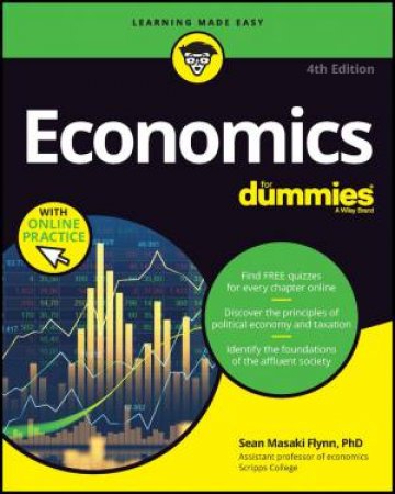 Economics For Dummies (+ Chapter Quizzes Online) by Sean Masaki Flynn
