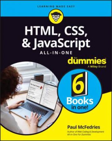 HTML, CSS, & JavaScript All-in-One For Dummies by Paul McFedries