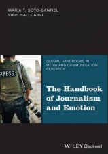 The Handbook of Journalism and Emotion