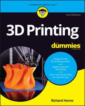 3D Printing For Dummies by Richard Horne