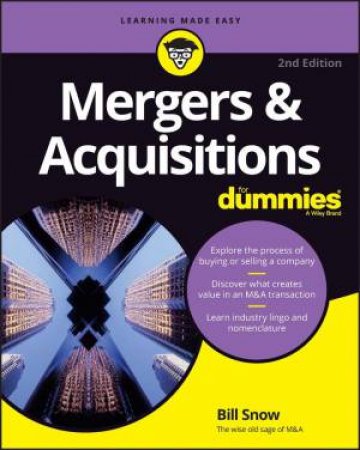 Mergers & Acquisitions For Dummies by Bill R. Snow