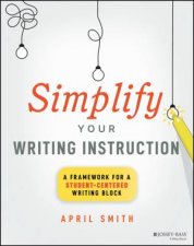 Simplify Your Writing Instruction