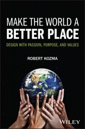 Make the World a Better Place by Robert Kozma