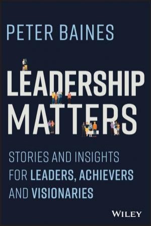 Leadership Matters by Peter Baines