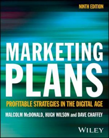 Marketing Plans by Malcolm McDonald & Hugh Wilson & Dave Chaffey