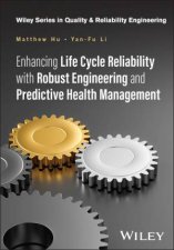 Enhancing Life Cycle Reliability with Robust Engineering and Predictive Health Management