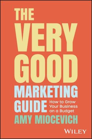 The Very Good Marketing Guide