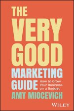 The Very Good Marketing Guide