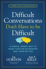 Difficult Conversations Dont Have to Be Difficult