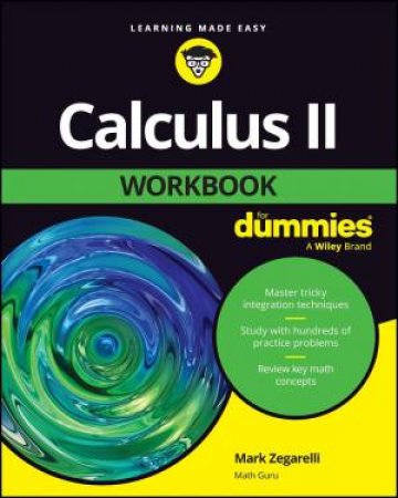 Calculus II Workbook For Dummies by Mark Zegarelli