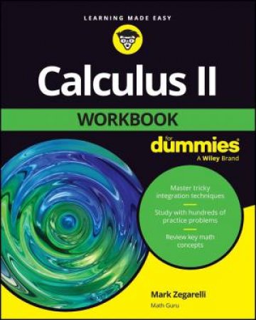 Calculus II Workbook For Dummies by Mark Zegarelli