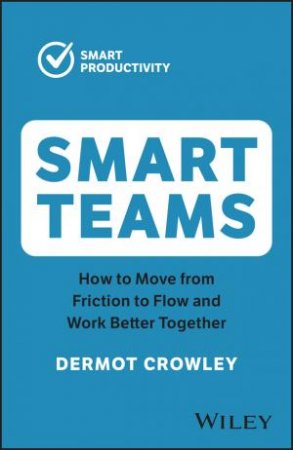 Smart Teams by Dermot Crowley