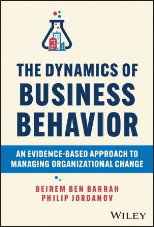 The Dynamics of Business Behavior by Beirem Ben Barrah & Philip Jordanov