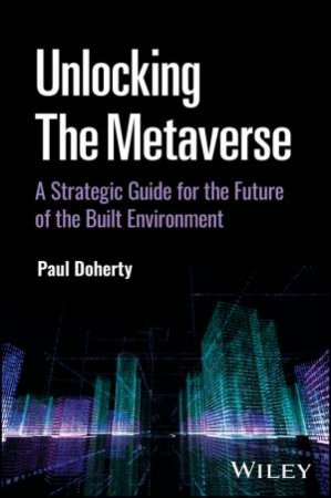 Unlocking the Metaverse by Paul Doherty