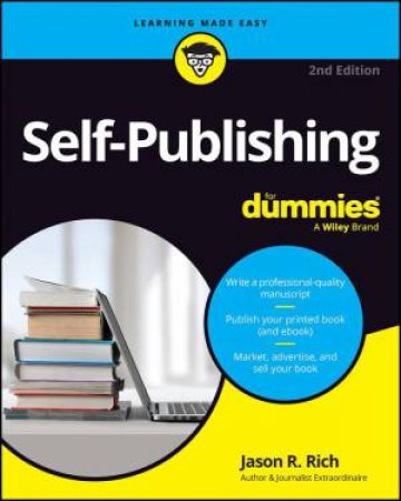 Self-Publishing For Dummies by Jason R. Rich