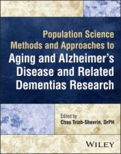 Population Science Methods and Approaches to Aging and Alzheimers Disease and Related Dementias Research