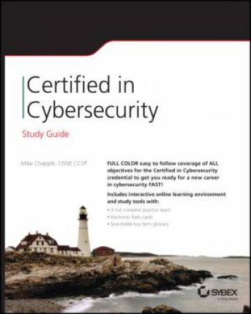 Certified in Cybersecurity Study Guide by Mike Chapple