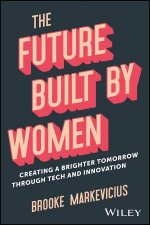 The Future Built by Women