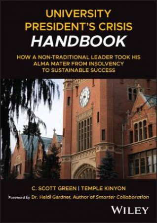 University President's Crisis Handbook by Scott Green & Temple Kinyon
