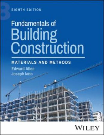 Fundamentals of Building Construction by Joseph Iano & Edward Allen