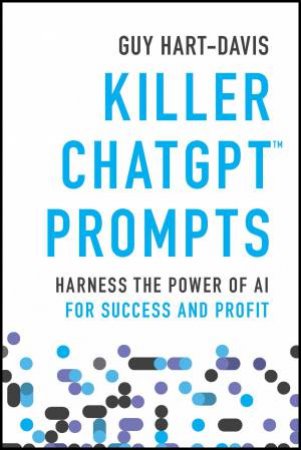 Killer ChatGPT Prompts by Guy Hart-Davis