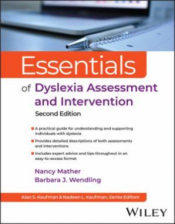 Essentials of Dyslexia Assessment and Intervention by Nancy Mather & Barbara J. Wendling