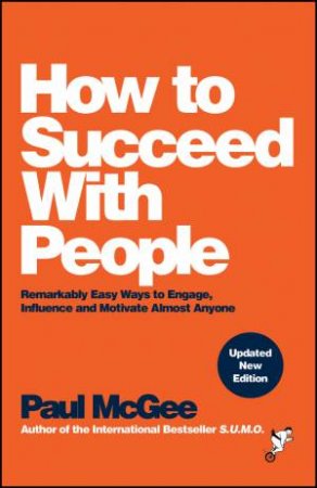 How to Succeed with People by Paul McGee