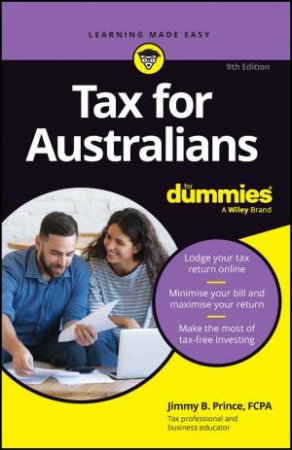 Tax For Australians For Dummies, 9th Ed by Jimmy B. Prince