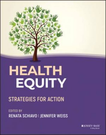 Health Equity by Renata Schiavo & Jennifer Weiss