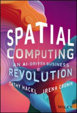Spatial Computing An AIDriven Business Revolution
