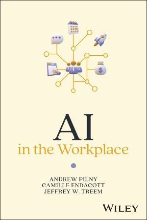 AI in the Workplace by Andy Pilny & Jeffrey Treem & Camille Endacott