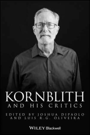Kornblith and His Critics by Joshua DiPaolo & Luis R.G. Oliveira