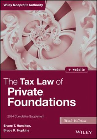 The Tax Law of Private Foundations by Shane T. Hamilton & Bruce R. Hopkins