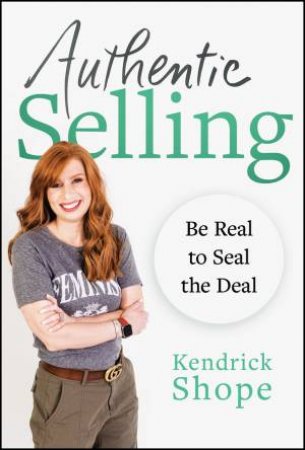 Authentic Selling by Kendrick Shope