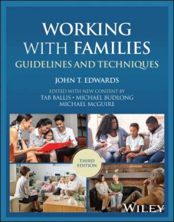 Working with Families by John T. Edwards